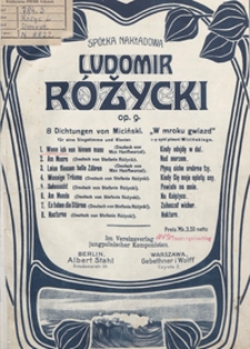 W mroku gwiazd : cykl 8 pieśni do sł&oacute;w Tadeusza Micińskiego : op. 9 : [na głos wysoki z tow. fortepianu]