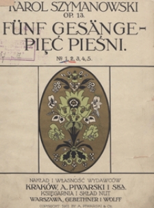 5 Pieśni [do sł&oacute;w poet&oacute;w niemieckich] : op.13 no 1 : "Głos w mroku" / sł.: Richard Dehmel [oraz wsp&oacute;łopr.] no 2 : "Kołysanka Dzieciątka Jezus" / sł. z "Des Knaben Wunderhorn" : [na głos wysoki i fortepian] / przekł. pol. Stanisława Barącza
