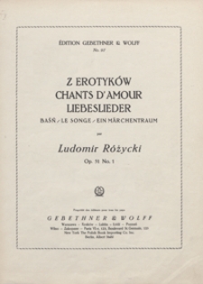 Z erotyków = Chants d'Amour = Liebeslieder : op.51 no 1 : "Baśń" : [na głos wysoki z tow. fortepianu] / słowa E. Słońskiego ; texte franc. de M.T. Koerner ; Deutsch von M. Przybylska