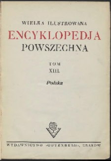 Wielka ilustrowana encyklopedia powszechna, T. 13, Polska
