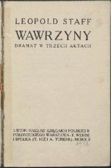 Wawrzyny ; Dramat w trzech aktach