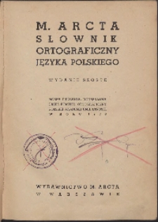 Słownik ortograficzny języka polskiego ; Nowa pisownia, uchwalona przez komitet ortograficzny Polskiej Akademii Umiejętności w roku 1936