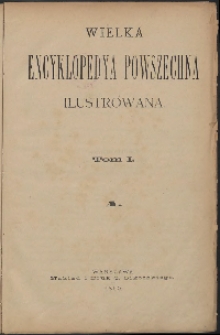 Wielka encyklopedya powszechna ilustrowana, T. 1-2, A-Ammophila
