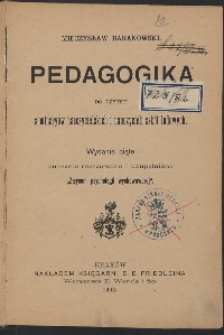 Pedagogika do użytku seminary&oacute;w nauczycielskich i nauczycieli szk&oacute;ł ludowych
