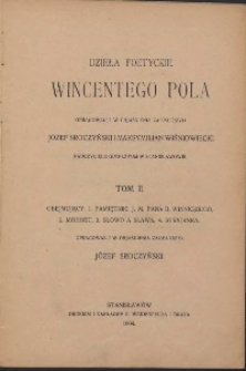 Dzieła poetyckie Wincentego Pola T. II obejmujący 1. Pamiętniki J. M. pana B. Winnickiego, 2. Mohort, 3. Słowo a sława, 4. Stryjanka