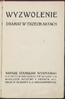 Wyzwolenie. Dramat w trzech aktach.