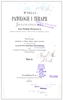 Wykład patologii i terapii szczegółowej d-ra Feliksa Niemeyer'a. T. 2 /