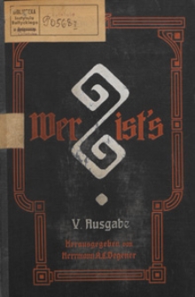 Wer ist's? : Unsere Zeitgenossen : Zeitgenossenlexikon, enthaltend Biographien nebst Bibliographien. Angaben über Herkunft, Familie, Lebenslauf, Werke, Leblingsbeschäftigungen, Parteiangehörigkeit, Mitgliedschaft bei Gesellschaften, Adresse. Andere Mitteilungen von allgemeinen Interesse /