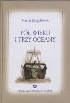 Pół wieku i trzy oceany