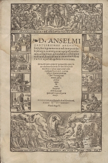 D. Anselmi Cantvariensis Archiepiscopi [...] lucule[n]tissim&aelig; in omnes sanctissimi Pavli Apostoli epistolas enarrationes [...] / industria ac labore [...] Renati Castenei [...] uindicat&aelig; sunt : itermuq[ue] nunc mendis [...] diligentia excus&aelig;