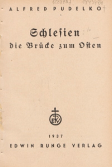 Schlesien : die Brücke zum Osten