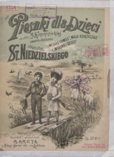 Mały trębacz : [z cyklu] "Piosnki dla dzieci do sł&oacute;w M. Konopnickiej" : D-dur : op.38 No 11 : [na głos z tow. fortepianu]