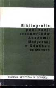Bibliografia Publikacji Pracowników Akademii Medycznej w Gdańsku za rok 1979