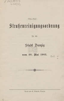 Straßenreinigungsordnung für die Stadt Danzig : vom 20. Mai 1903