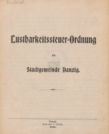 Lustbarkeitssteuer-Ordnung der Stadtgemeinde Danzig