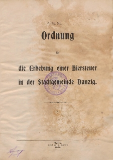 Ordnung für die Erhebung einer Biersteuer in der Stadtgemeinde Danzig