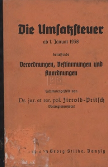 Die Umsatzsteuer ab 1. Januar 1938 : betreffende Verordnungen, Bestimmungen und Anordnungen / zsgest. von Zierold-Pritsch