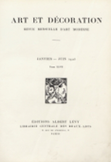 Art et décoration : revue mensuelle d'art moderne. 1925, tome XLVII, janvier-juin