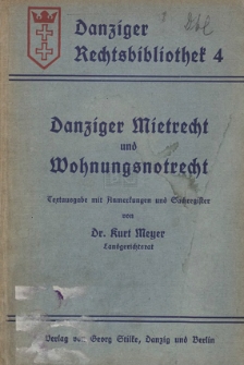 Danziger Mietrecht und Wohnungsnotrecht : Textausgabe mit Anmerkungen und Sachregister