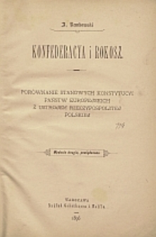 Konfederacya i rokosz : porównanie stanowych konstytucyi państw europejskich z ustrojem Rzeczypospolitej Polskiej