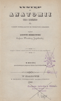 Wstęp do anatomii ciała ludzkiego : dla uczniów poświęcających się umiejętności lékarskiéj