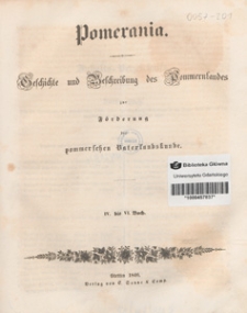 Pomerania : Geschichte und Beschreibung des Pommernlandes zur Förderung der pommersehen Vaterlandskunde. 4-6 Buch