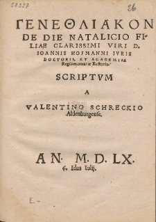 Genethliakon : De Die Natalicio Filiae Clarissimi Viri D. Ioannis Hofmanni [...]