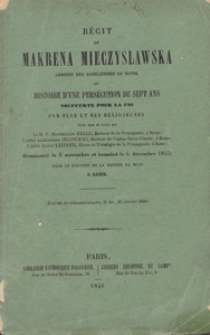 Récit de Makrena Mieczyslawska abbesse des basiliennes de Minsk, ou Histoire d'une persécution de sept ans soufferte pour la foi par elle et ses religieuses