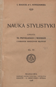 Nauka stylistyki oparta na przykładach i wzorach z dodaniem koniecznych objaśnień : kl. 4