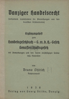 Danziger Handelsrecht (enthaltend insbesondere die Abweichungen von den deutschen Gesetzestexten) : Ergänzungsheft zum Handelsgesetzbuch - Gesetz Genossenschaftsgesetz [...]