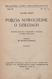 Pojęcia nowoczesne o dzieciach : rozwój fizyczny i umysłowy dziecka w wieku szkolnym