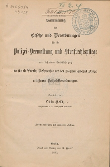Sammlung der Gesetze und Verordnungen für die Polizei-Verwaltung und Strafrechtspflege : unter besonderer Berücksichtigung der für die Provinz Westpreußen und den Regierungsbezirk Danzig erlassenen Polizei-Verordnungen