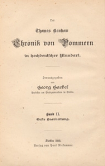 Des Thomas Kantzow Chronik von Pommern in hochdentscher Mundart : erste Bearbeitung. Bd. 2