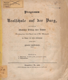 Programm der Realschule auf der Burg : durch welches zur &ouml;ffentlichen Pr&uuml;fung der Sch&uuml;ler ... im Namen des Lehrer-Collegiums ergebenst einladet