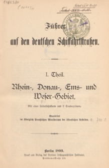 F&uuml;hrer auf den deutschen Schiffahrtstraken. Th. 1, Rhein-, Donau-, Ems-, und Weser-Gebiet
