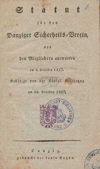 Statut für den Danziger Sicherheits-Verein von Mitgliedern entworfen am 6. October 1827