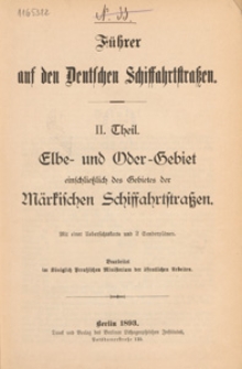 F&uuml;hrer auf den deutschen Schiffahrtstraken. Th. 2, Elbe- und Oder-Gebiet einschliesslich des Gebietes der M&auml;rkischen Schiffahrtstrassen