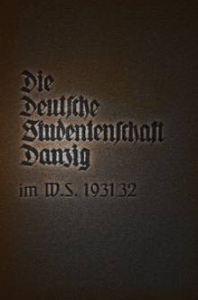 Die Deutsche Studentenschaft Danzig : im Wintersemester 1931-32