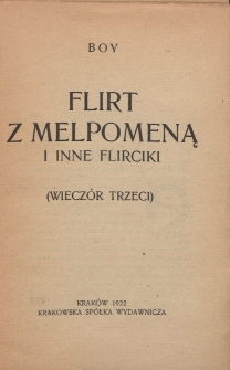 Flirt z Melpomeną i inne flirciki : (wieczór trzeci)