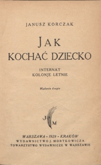 Jak kochać dziecko : internat, kolonje letnie