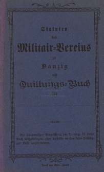 Statuten des Militair-Vereins zu Danzig : mit Quittungs-Buch f&uuml;r