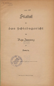 Statut f&uuml;r das Schiedsgericht der Bau-Innung zu Danzig