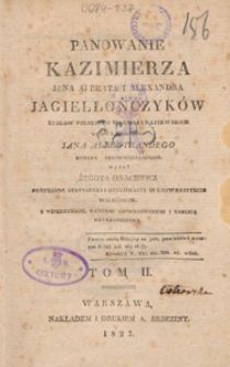 Panowanie Kazimierza Jagiellończyka Kr&oacute;la Polskiego i W. Księcia Litewskiego. T. 2