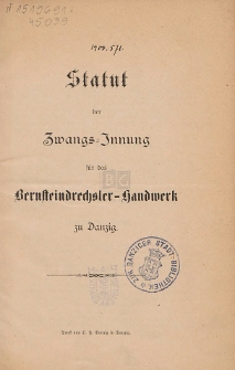 Statut der Zwangs-Innung für das Bernsteindrechsler-Handwerk zu Danzig