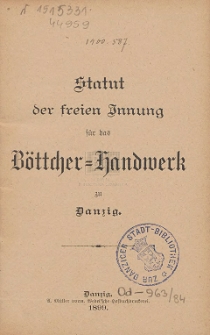 Statut der freien Innung für das Böttcher-Handwerk zu Danzig