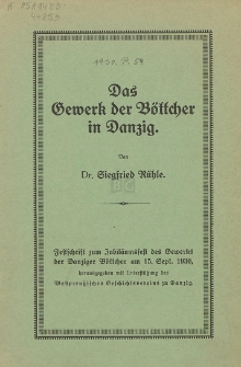 Das Gewerk der Böttcher in Danzig : Festschrift zum Jubiläumsfest des Gewerks des Danziger Böttcher am 15. Sept. 1930