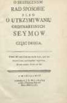 O skutecznym rad sposobie albo O utrzymywaniu ordynaryinych seymów. Cz. 2