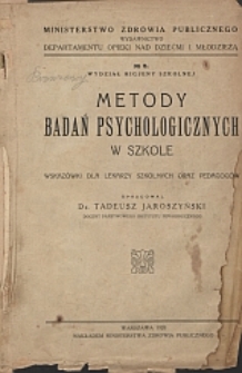 Metody badań psychologicznych w szkole : wskazówki dla lekarzy szkolnych oraz pedagogów