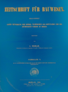 Zeitschrift für Bauwesen, Jg. 5, H. 1-12 (1855)