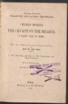 The cricket on the hearth : a fairy tale of home : für den Schulgebrauch. T. 1, Einleitung und Text. T. 2, Anmenkungen und Wörterverzeichnis